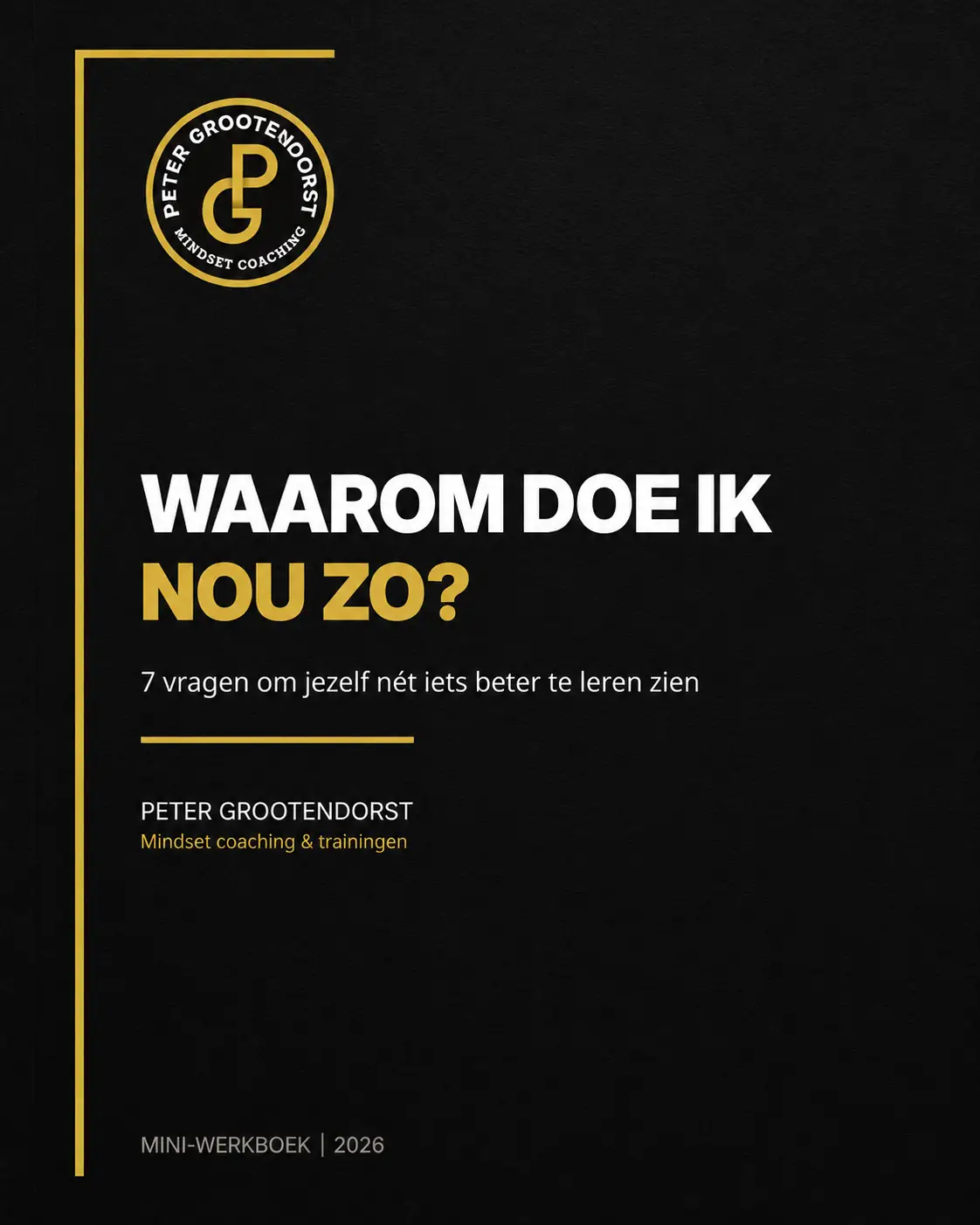 Waarom doe ik nou zo? - gratis werkboek van Peter Grootendorst